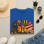 9/11 Memorial Shirt 25th Anniversary, Never Forget T-Shirt, 250 Years of Freedom 1776-2026, September 11 Remembrance Patriotic Tee