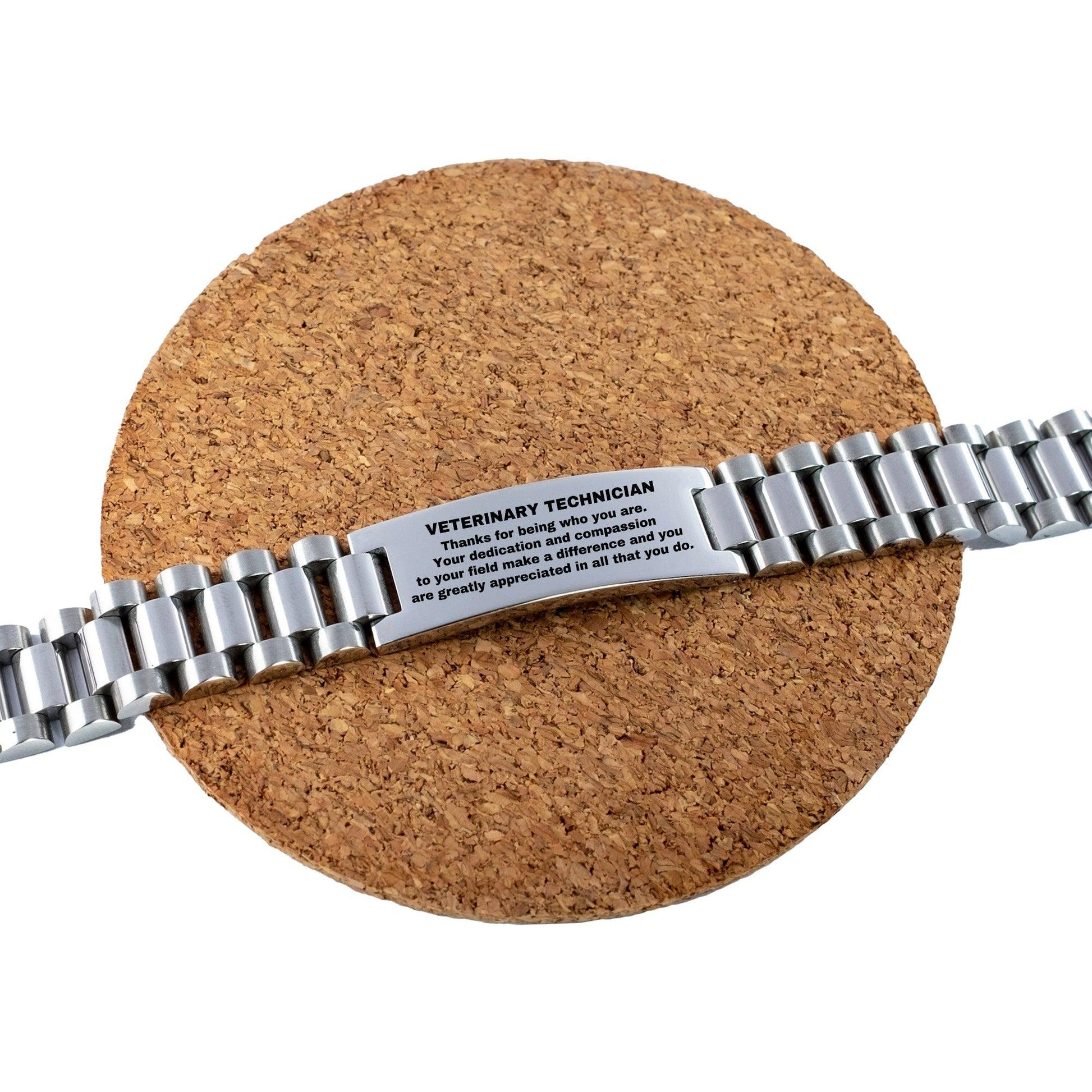 Veterinary Technician Ladder Stainless Steel Engraved Bracelet - Thanks for being who you are - Birthday Christmas Jewelry Gifts Coworkers Colleague Boss - Mallard Moon Gift Shop