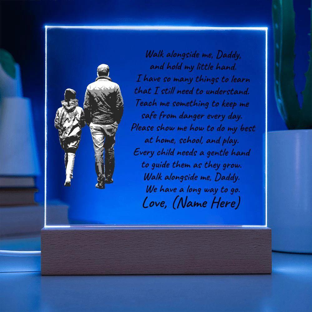 Walk Alongside Me Daddy Personalized Acrylic Plaque