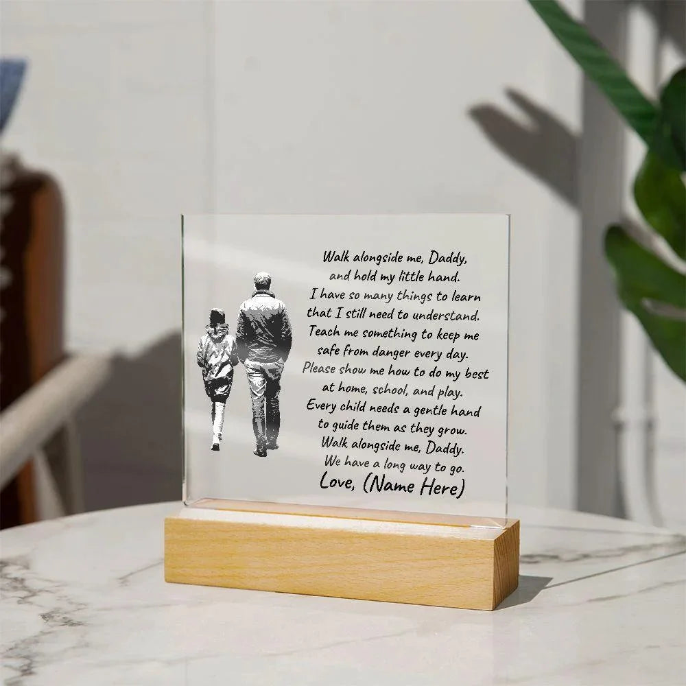 Walk Alongside Me Daddy Personalized Acrylic Plaque