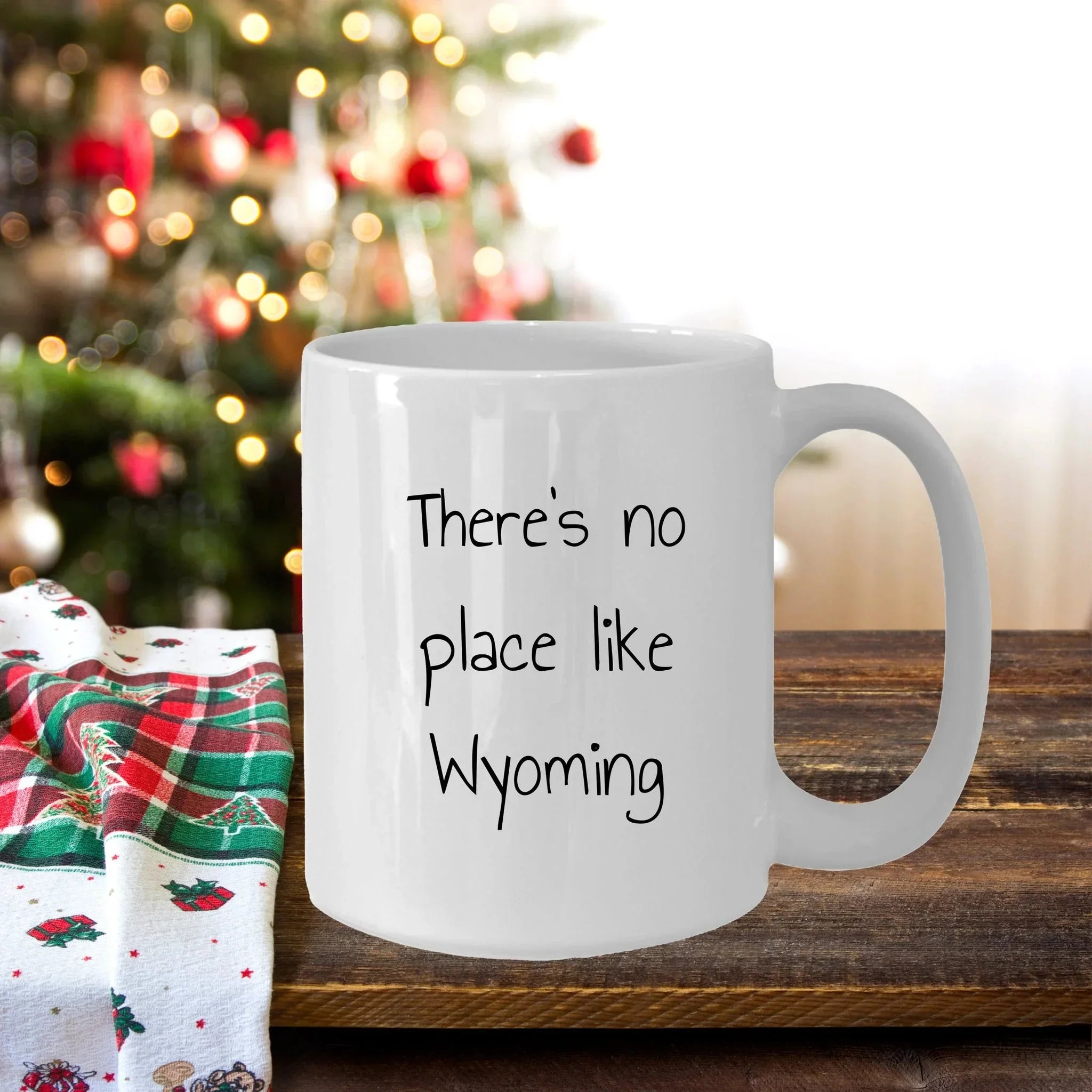 Wyoming Gifts for Lovers of Wyoming - Funny There's No Place Like Wyoming White Coffee Mug