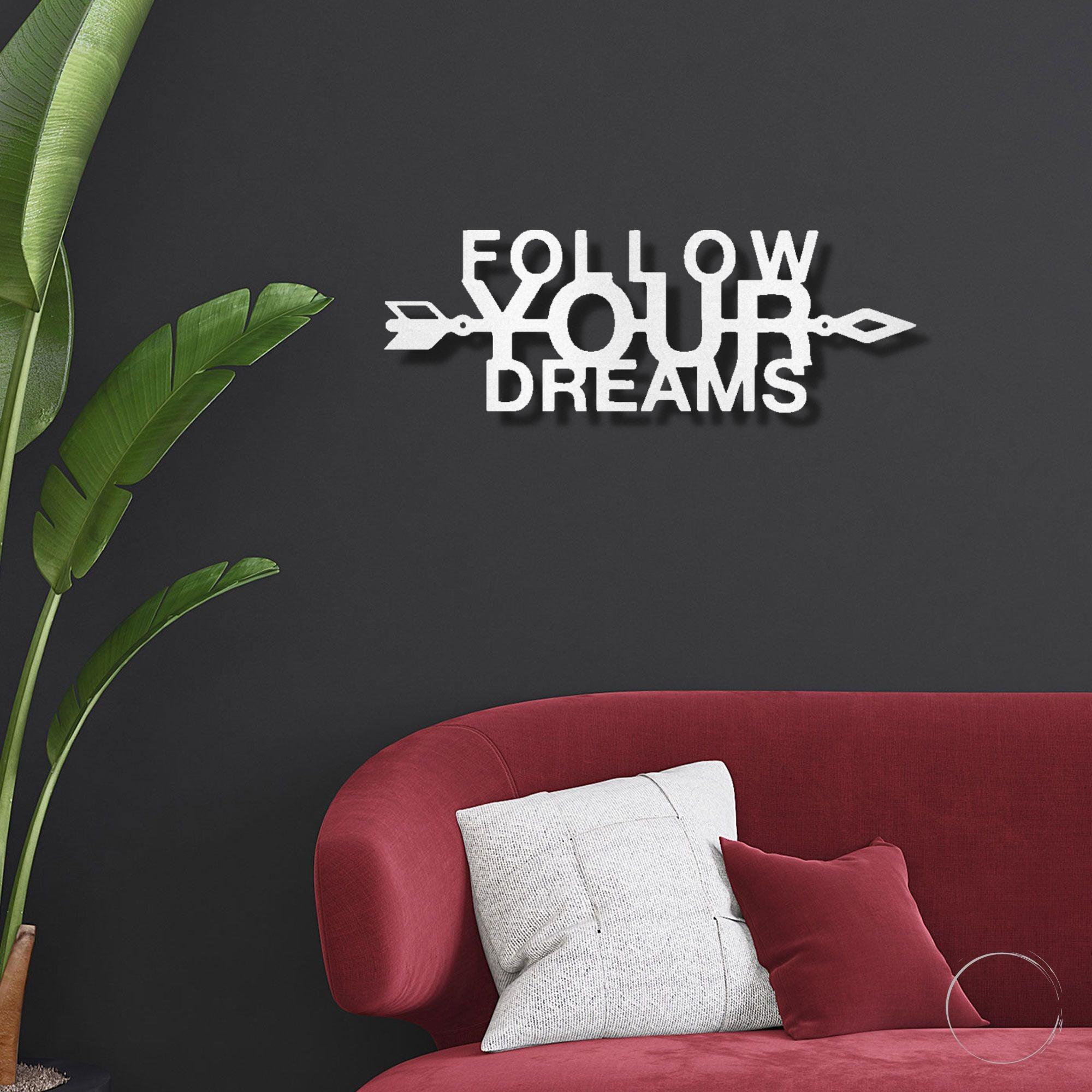 Follow Your Dreams Motivational Metal Art Wall Sign - Mallard Moon Gift Shop