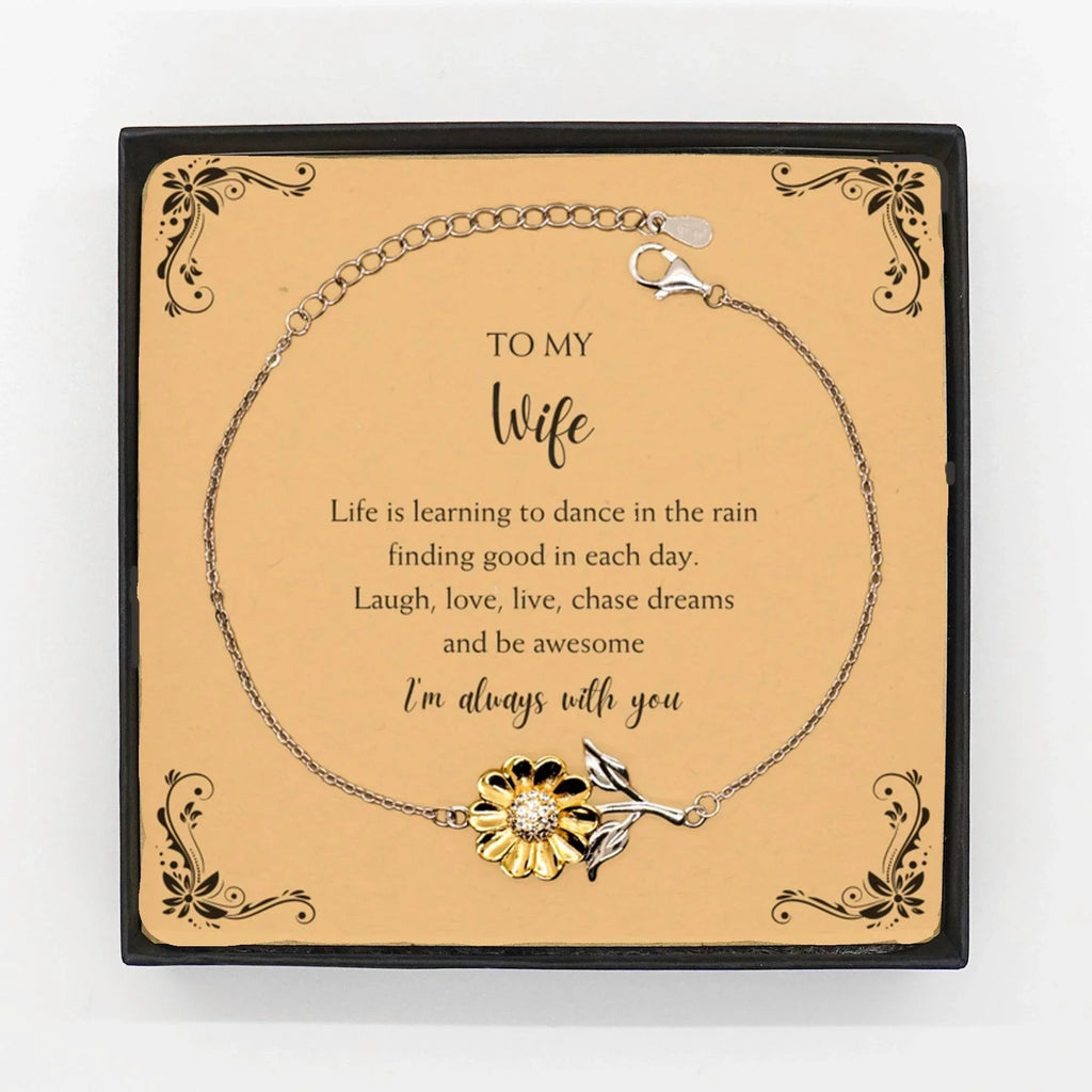 Wife Sunflower Bracelet Birthday, Valentine Gifts Life is learning to dance in the rain,