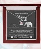 To My Wonderful Mommy I May be Just a Bump But I Love You So Much Baby Feet Necklace