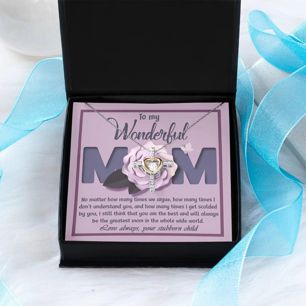 To My Wonderful Mom-Love Your Stubborn Child Cross Pendant Necklace