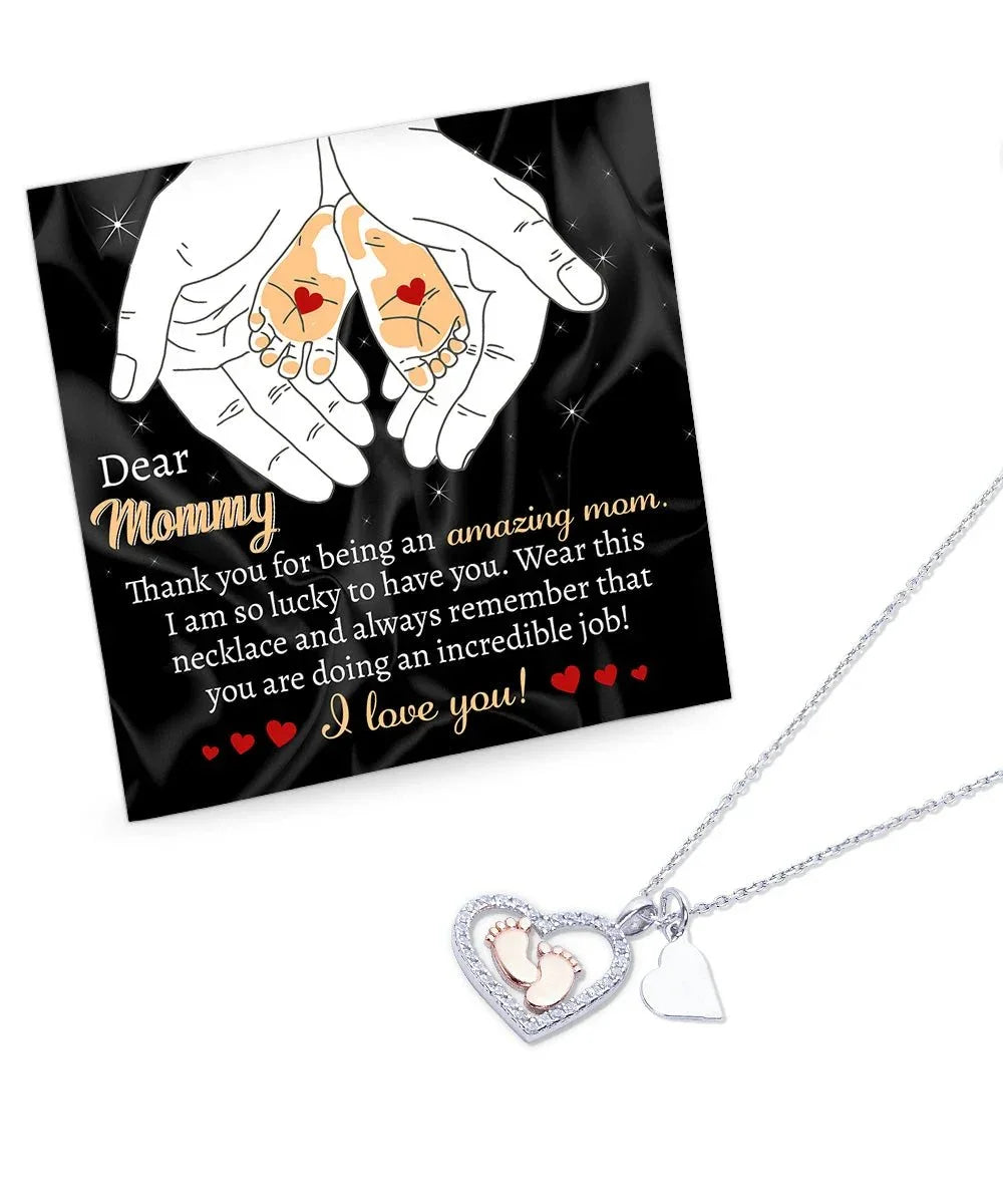 Dear Mommy Wear this Necklace You are Doing an Incredible Job Baby Feet Pendant Necklace