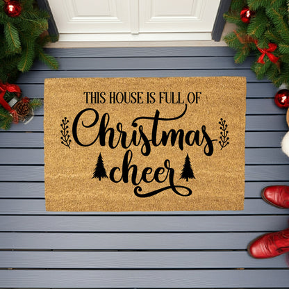 This House Is Full of Christmas Cheer Doormat | Rustic Farmhouse Holiday Coir Welcome Mat | Festive Winter Front Porch Décor - Mallard Moon