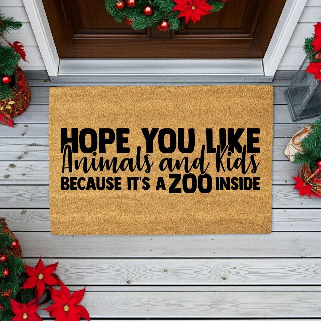 Funny Family Doormat – “Hope You Like Animals and Kids Because It’s a Zoo Inside” | Coir Welcome Mat for Busy Homes | Pet & Kid Lover Porch Décor