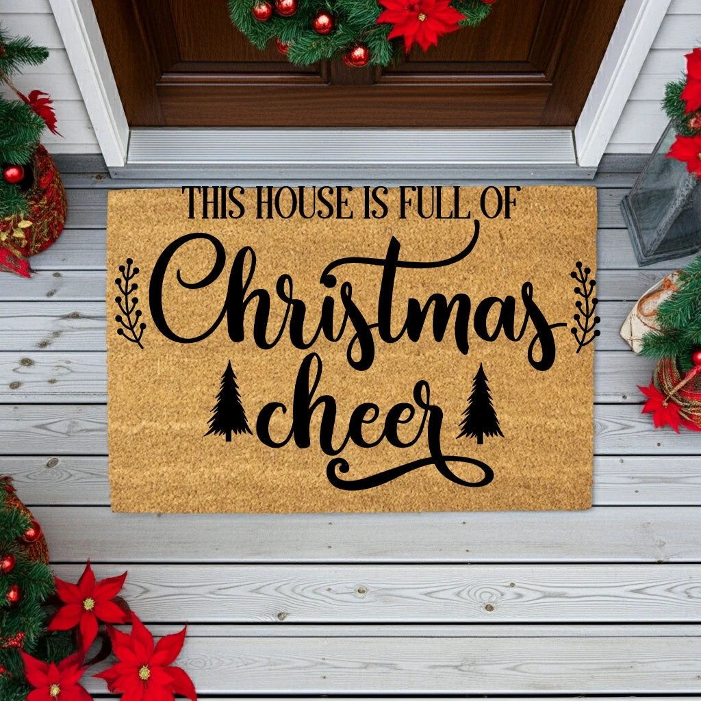 This House Is Full of Christmas Cheer Doormat | Rustic Farmhouse Holiday Coir Welcome Mat | Festive Winter Front Porch Décor