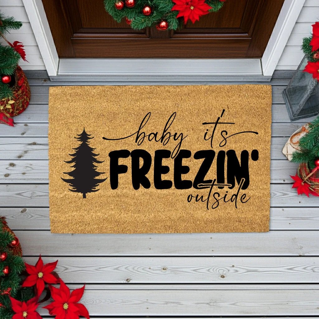 Winter Doormat - Baby It’s Freezin’ Outside | Funny Holiday Coir Welcome Mat | Rustic Front Porch Winter Décor
