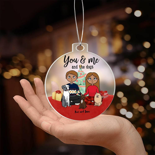 You and Me and the Dogs Acrylic Keepsake Ornament - Mallard Moon Gift Shop