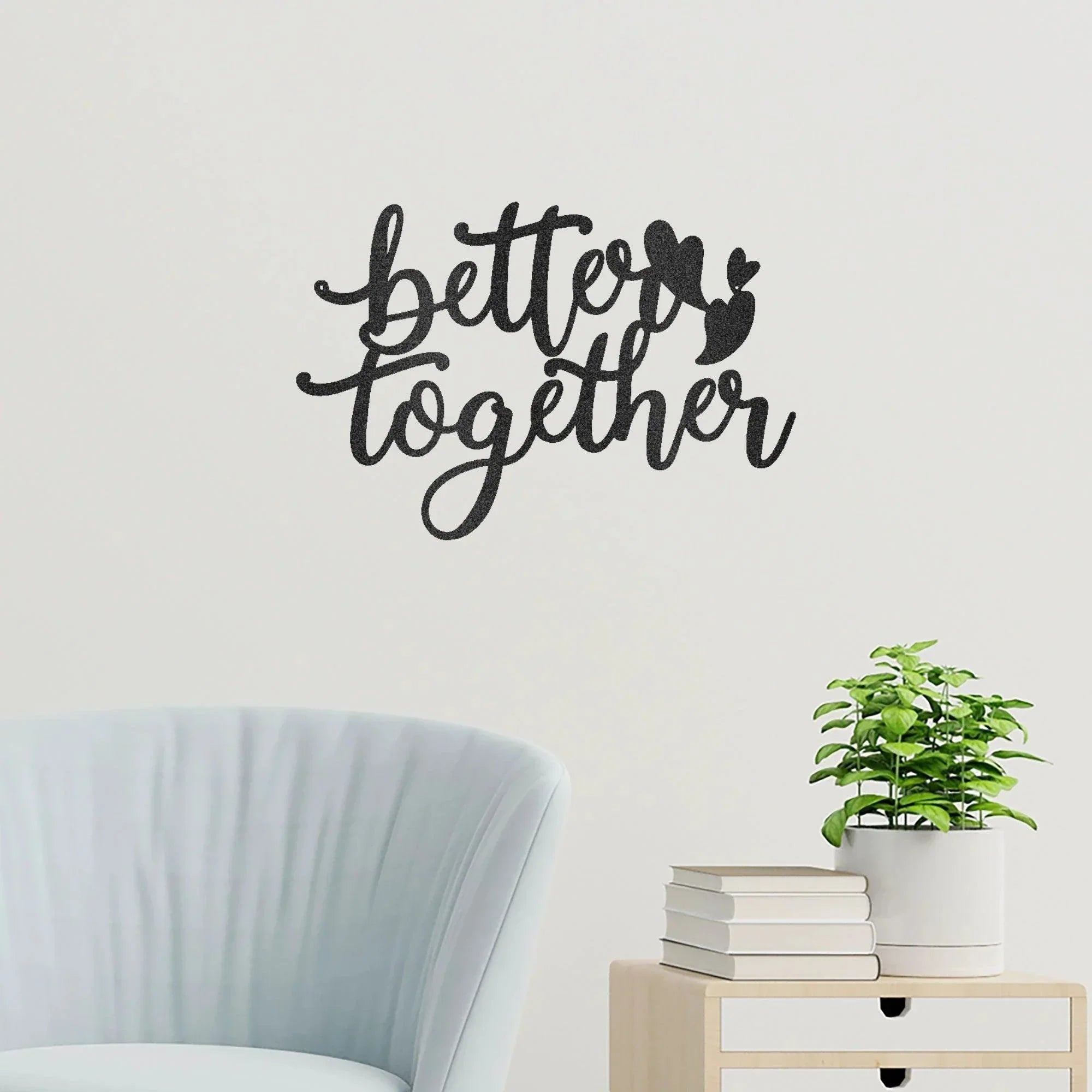 Better Together Quote Steel Wall Sign