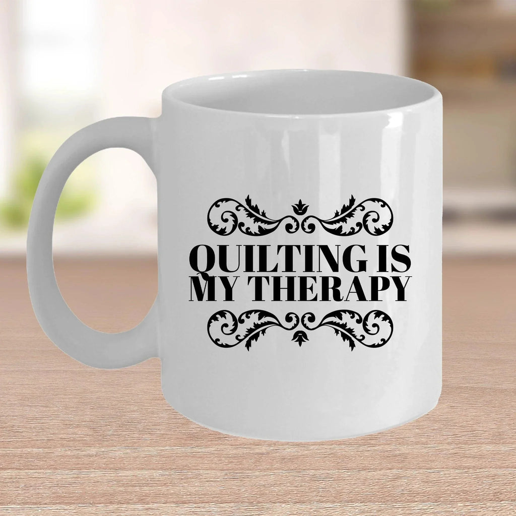 Quilting is My Therapy Ceramic Coffee Mug Travel Mug Gift for Quilter
