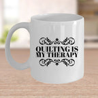 Quilting is My Therapy Ceramic Coffee Mug Travel Mug Gift for Quilter