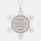 Administrative Assistant Snowflake Ornament - Thanks for being who you are - Birthday Christmas Tree Gifts Coworkers Colleague Boss