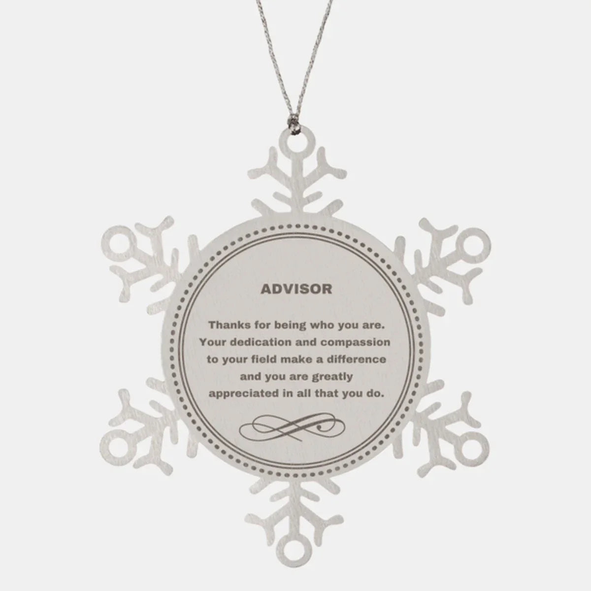 Advisor Snowflake Ornament - Thanks for being who you are - Birthday Christmas Tree Gifts Coworkers Colleague Boss