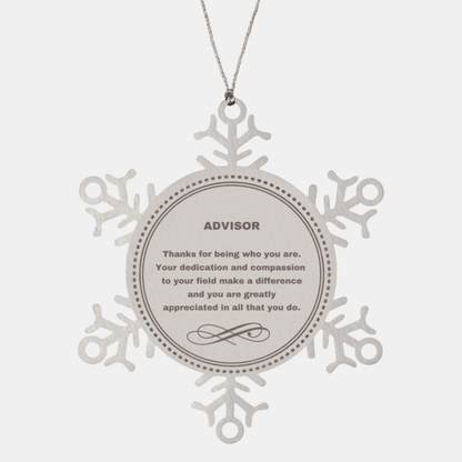 Advisor Snowflake Ornament - Thanks for being who you are - Birthday Christmas Tree Gifts Coworkers Colleague Boss