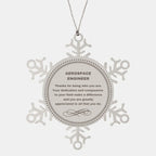 Aerospace Engineer Snowflake Ornament - Thanks for being who you are - Birthday Christmas Tree Gifts Coworkers Colleague Boss