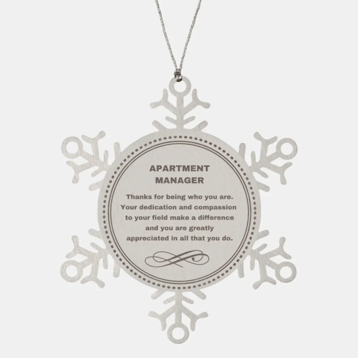 Apartment Manager Snowflake Ornament - Thanks for being who you are - Birthday Christmas Tree Gifts Coworkers Colleague Boss