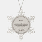Artist Snowflake Ornament - Thanks for being who you are - Birthday Christmas Tree Gifts Coworkers Colleague Boss