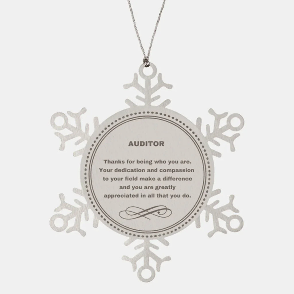 Auditor Snowflake Ornament - Thanks for being who you are - Birthday Christmas Tree Gifts Coworkers Colleague Boss