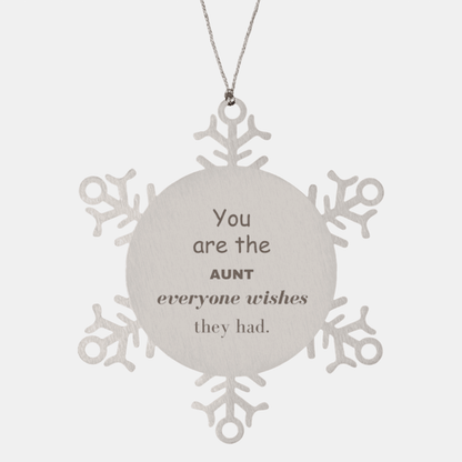 Aunt Snowflake Ornament, Everyone wishes they had, Inspirational Ornament For Aunt, Aunt Gifts, Birthday Christmas Unique Gifts For Aunt