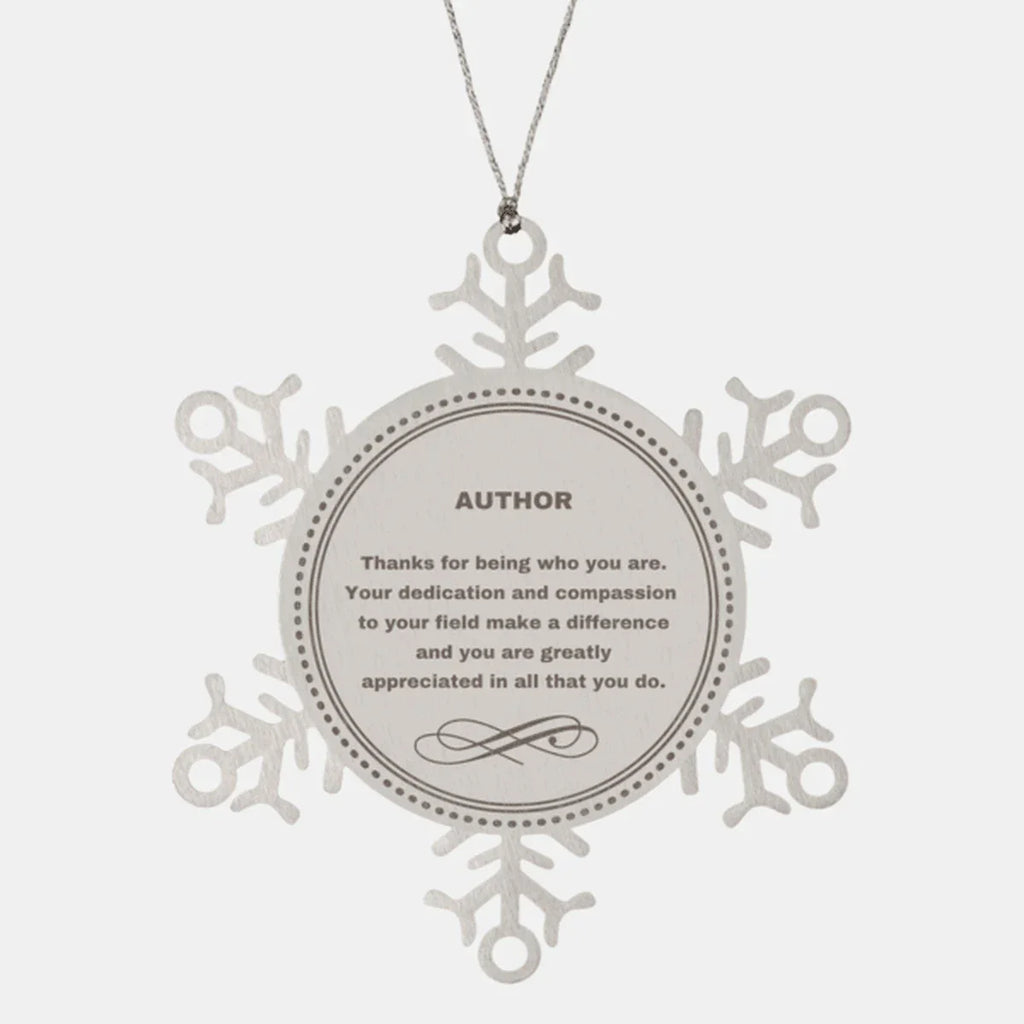 Author Snowflake Ornament - Thanks for being who you are - Birthday Christmas Tree Gifts Coworkers Colleague Boss