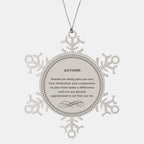 Author Snowflake Ornament - Thanks for being who you are - Birthday Christmas Tree Gifts Coworkers Colleague Boss