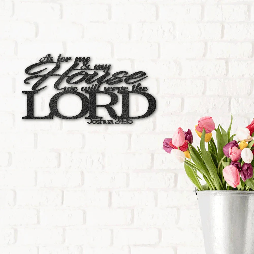 Joshua 24.15 Bible Quote Steel Wall Sign