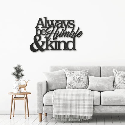 Humble and Kind Indoor Outdoor Steel Sign - Mallard Moon Gift Shop
