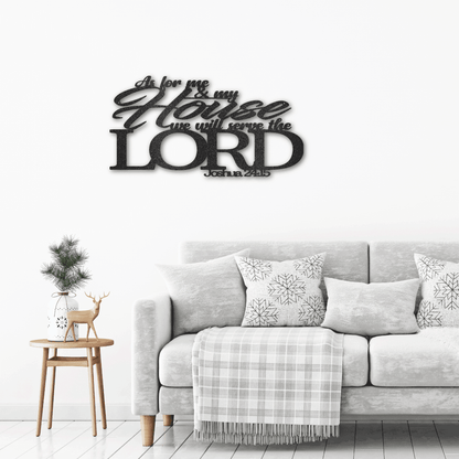 Joshua 24.15 Bible Quote Steel Wall Sign - Mallard Moon Gift Shop