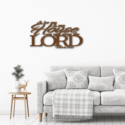 Joshua 24.15 Bible Quote Steel Wall Sign - Mallard Moon Gift Shop