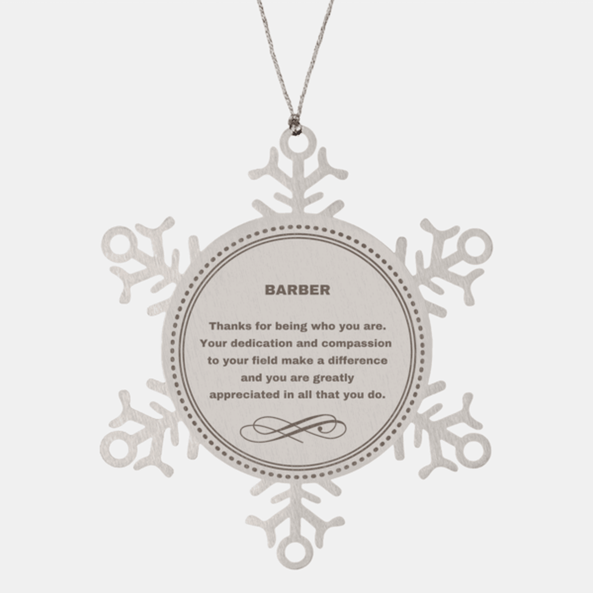 Barber Snowflake Ornament - Thanks for being who you are - Birthday Christmas Tree Gifts Coworkers Colleague Boss