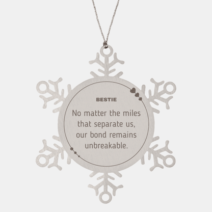 Bestie Long Distance Relationship Gifts, No matter the miles that separate us, Cute Love Snowflake Ornament For Bestie, Birthday Christmas Unique Gifts For Bestie