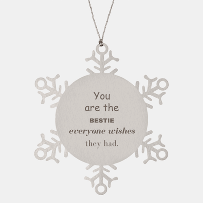 Bestie Snowflake Ornament, Everyone wishes they had, Inspirational Ornament For Bestie, Bestie Gifts, Birthday Christmas Unique Gifts For Bestie