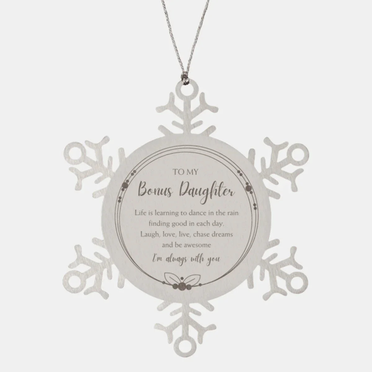 Bonus Daughter Christmas Snowflake Engraved Ornament Motivational Birthday Gifts Life is learning to dance in the rain
