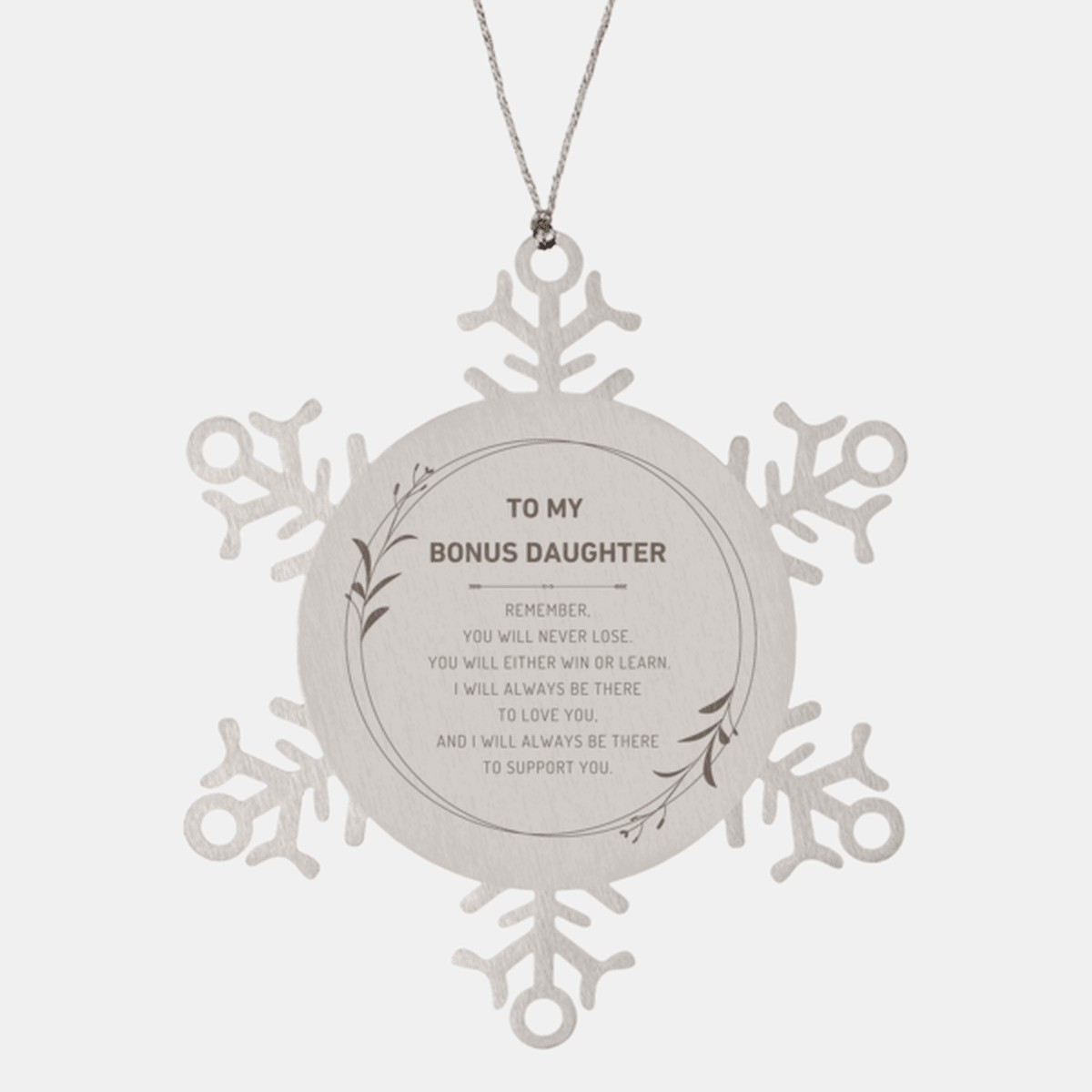 Bonus Daughter Ornament Gifts, To My Bonus Daughter Remember, you will never lose. You will either WIN or LEARN, Keepsake Snowflake Ornament For Bonus Daughter, Birthday Christmas Gifts Ideas For Bonus Daughter X-mas Gifts
