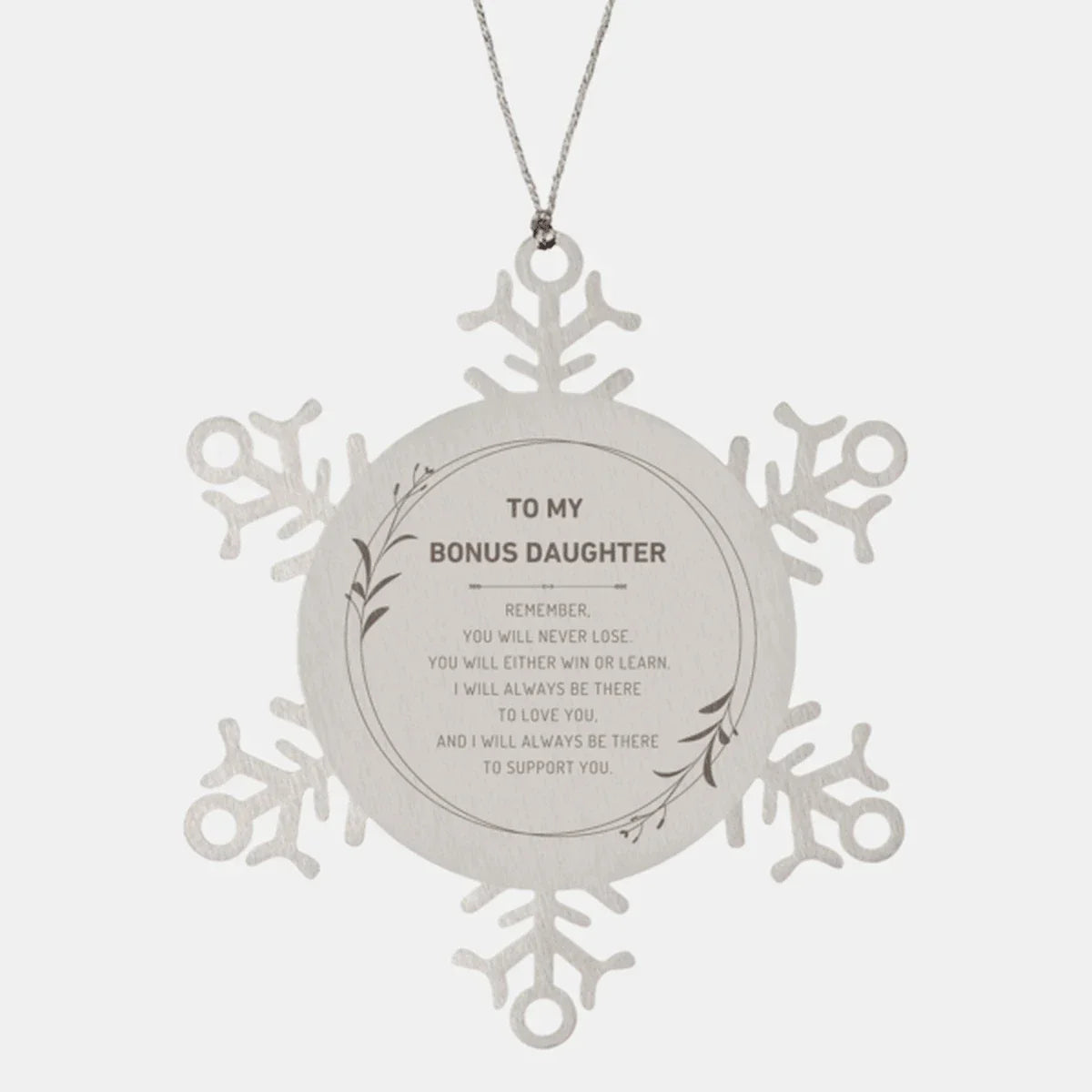 Bonus Daughter Ornament Gifts, To My Bonus Daughter Remember, you will never lose. You will either WIN or LEARN, Keepsake Snowflake Ornament For Bonus Daughter, Birthday Christmas Gifts Ideas For Bonus Daughter X-mas Gifts