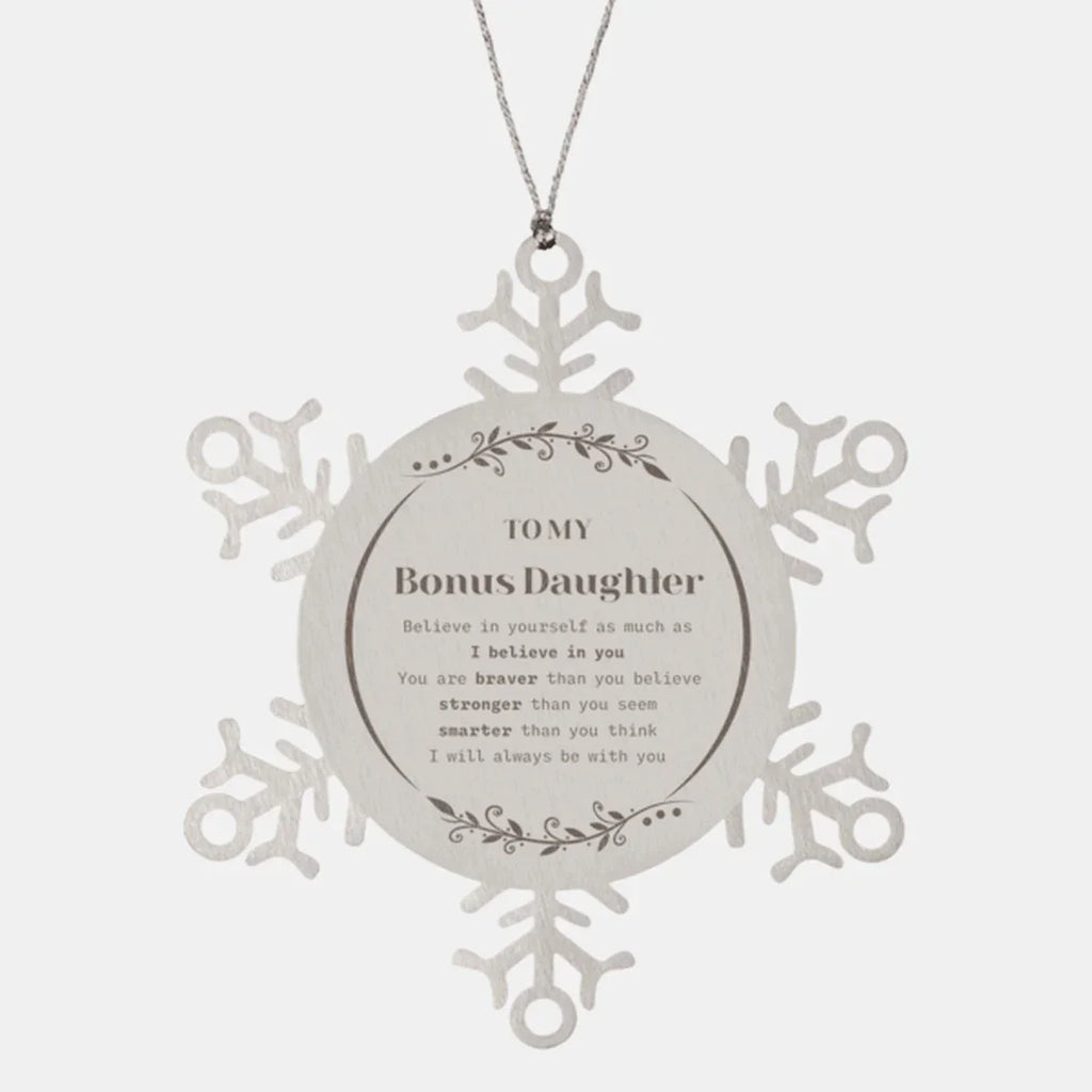 Bonus Daughter Snowflake Ornament Gifts, To My Bonus Daughter You are braver than you believe, stronger than you seem, Inspirational Birthday, Christmas Gifts