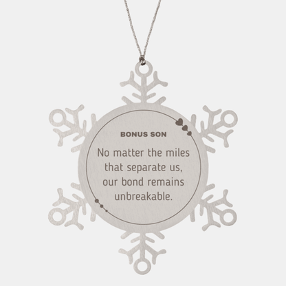 Bonus Son Long Distance Relationship Gifts, No matter the miles that separate us, Cute Love Snowflake Ornament For Bonus Son, Birthday Christmas Unique Gifts For Bonus Son