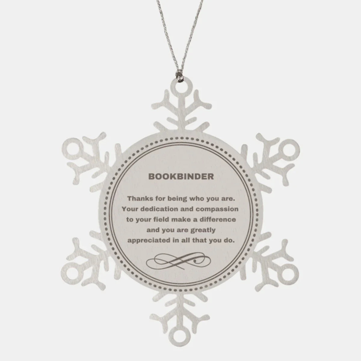 Bookbinder Snowflake Ornament - Thanks for being who you are - Birthday Christmas Tree Gifts Coworkers Colleague Boss