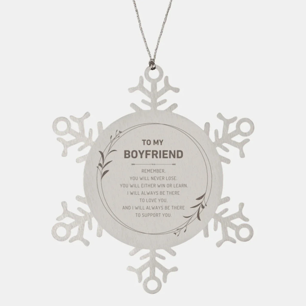 Boyfriend Ornament Gifts, To My Boyfriend Remember, you will never lose. You will either WIN or LEARN, Keepsake Snowflake Ornament For Boyfriend, Birthday Christmas Gifts Ideas For Boyfriend X-mas Gifts