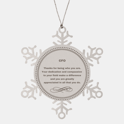 CFO Snowflake Ornament - Thanks for being who you are - Birthday Christmas Tree Gifts Coworkers Colleague Boss
