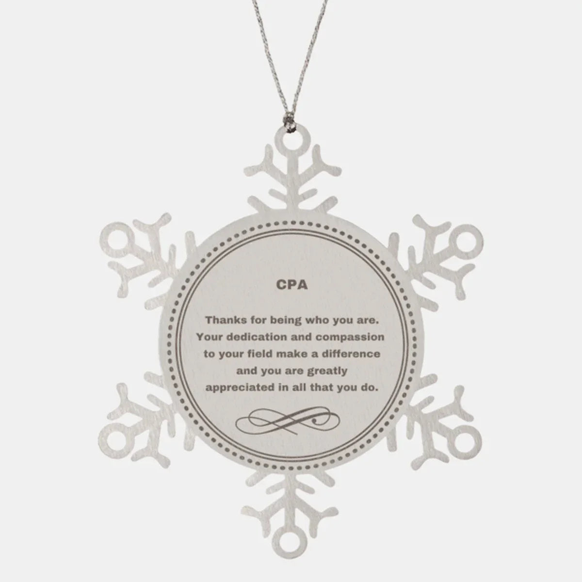 CPA Snowflake Ornament - Thanks for being who you are - Birthday Christmas Jewelry Gifts Coworkers Colleague Boss