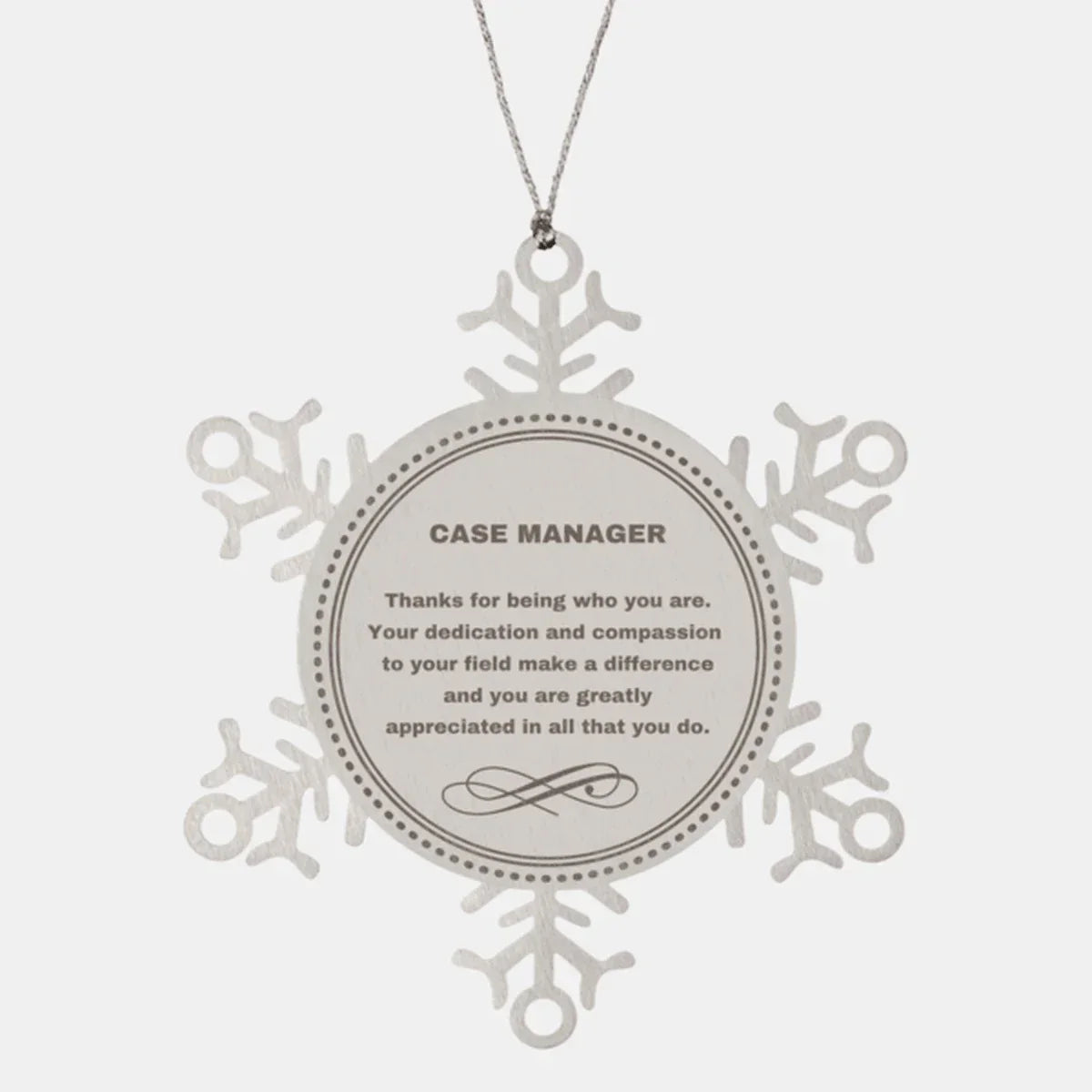Case Manager Snowflake Ornament - Thanks for being who you are - Birthday Christmas Tree Gifts Coworkers Colleague Boss