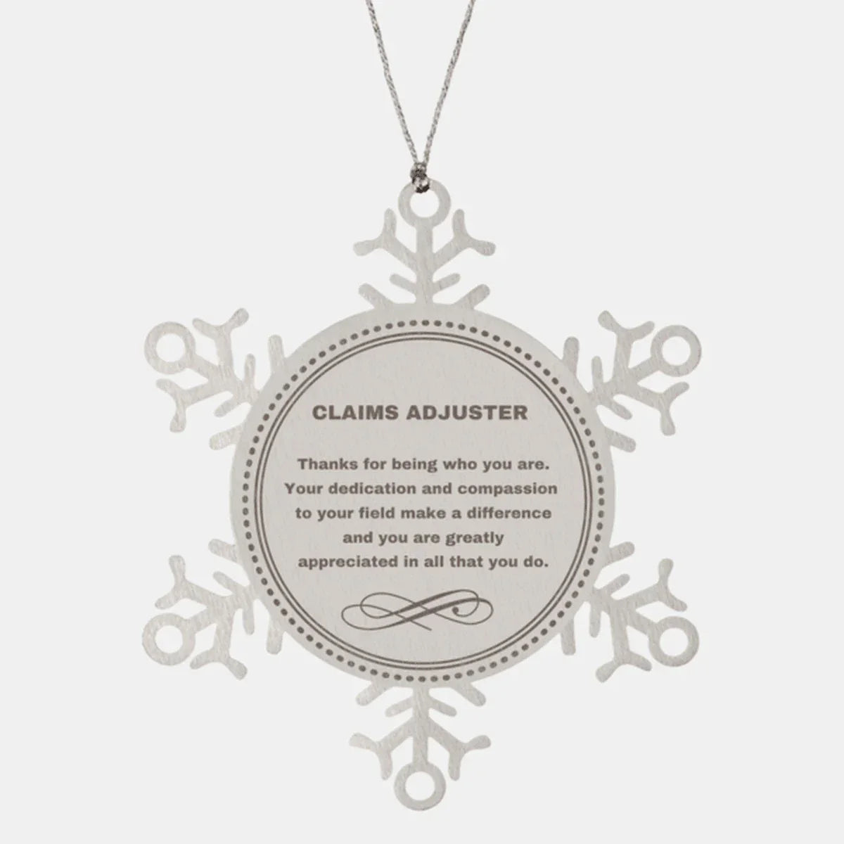 Claims Adjuster Snowflake Ornament - Thanks for being who you are - Birthday Christmas Tree Gifts Coworkers Colleague Boss