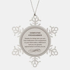Computer Programmer Snowflake Ornament - Thanks for being who you are - Birthday Christmas Tree Gifts Coworkers Colleague Boss