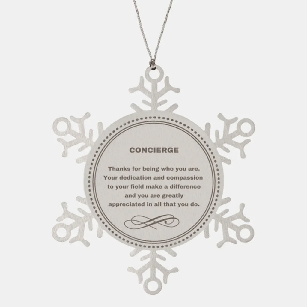 Concierge Snowflake Ornament - Thanks for being who you are - Birthday Christmas Tree Gifts Coworkers Colleague Boss