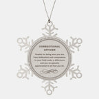 Correctional Officer Snowflake Ornament - Thanks for being who you are - Birthday Christmas Tree Gifts Coworkers Colleague Boss
