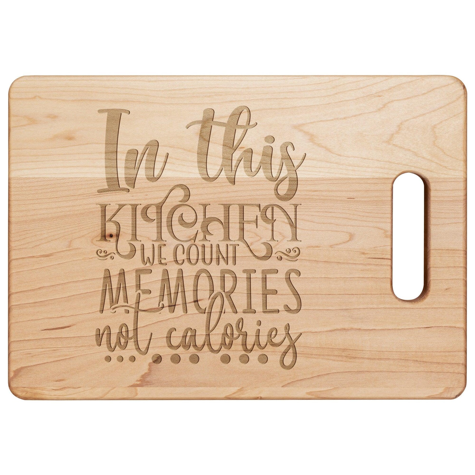 Cutting Board - In This Kitchen We Count Memories - Mallard Moon Gift Shop